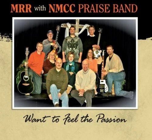 M.R.R. With N.M.C.C. Praise Ba - Want to Feel the Passion [CD]