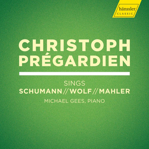 Mahler / Pregardien / Gees - Christoph Pregardien Sings Schumann / Wolf [2 CD]