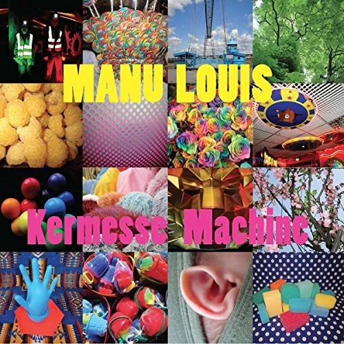 Manu Louis / Klenes,Sarah / Lecollaire,Yann - Kermesse Machine [LP]