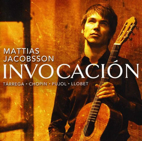 Mattias Jacobsson - Invocacion: Works By Chopin Terraga Pujol & Llobet [CD]