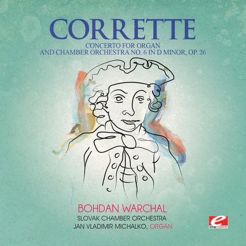 Michel Corrette - Concerto for Organ & Chamber Orch 6 in D minor [CD]