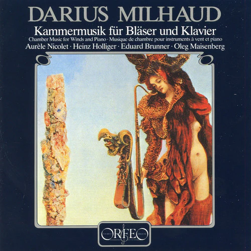 Milhaud / Nicolet / Holliger - Chamber Music for Winds & Piano [CD]