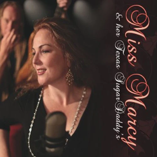 Miss Marcy & Her Texas Sugardaddys - Miss Marcy [CD]
