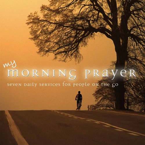 My Morning Prayer Seven Daily Services For People - My Morning Prayer: Seven Daily Services for People [2 CD]