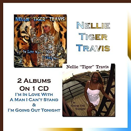 Nellie Travis tiger - I'm In Love With A Man I Can't Stand & I'm Going Out Tonight [CD]