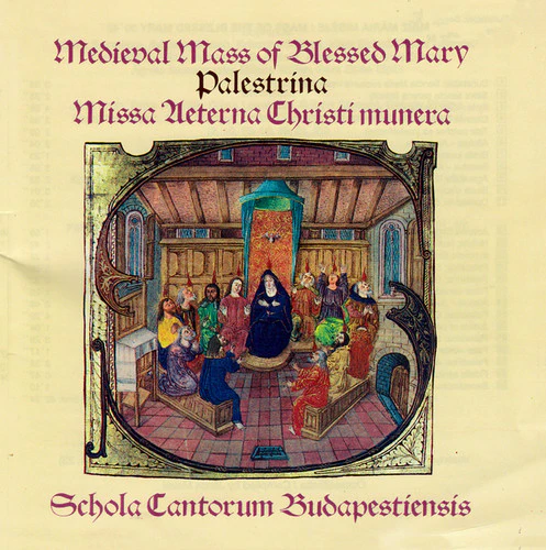 Palestrina / Schola Cantorum Budapestiensis - Medieval Mass of Blessed Mary / Missa Aeterna [CD]