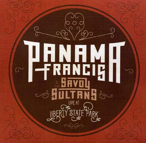 PANAMA FRANCIS - Panama Francis and The Savoy Sultans: Live At Liberty State Park [CD]