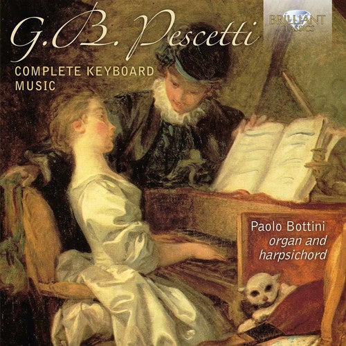 Paolo Bottini - Giovanni Battista Pescetti: Complete Keyboard Music [CD]
