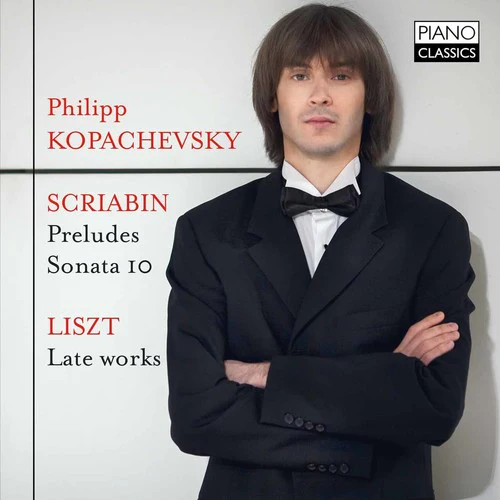 Philipp Kopachevsky - Scriabin & Liszt: Piano Works [CD]