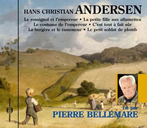 Pierre Bellemare - Le Rossignol Et L'empereur: Hans Christian Andersen [CD]