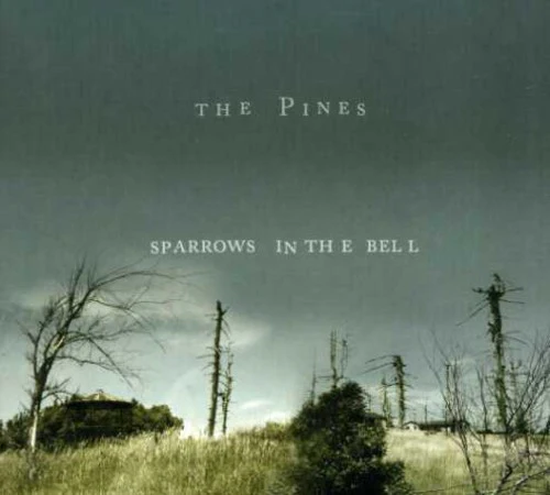 Pines - Sparrows in the Bell [CD]
