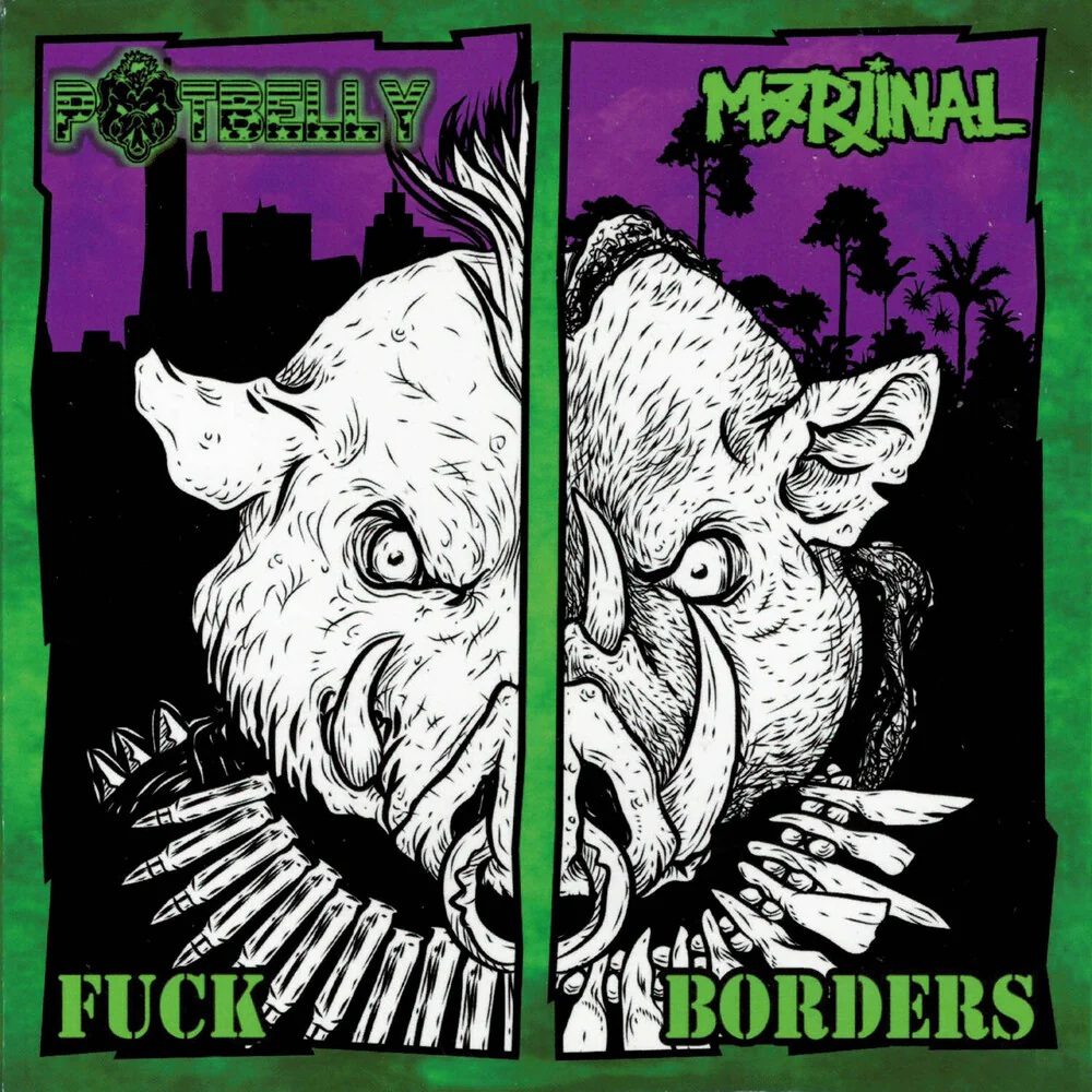 Potbelly / Marjinal - Fuck Borders [LP]