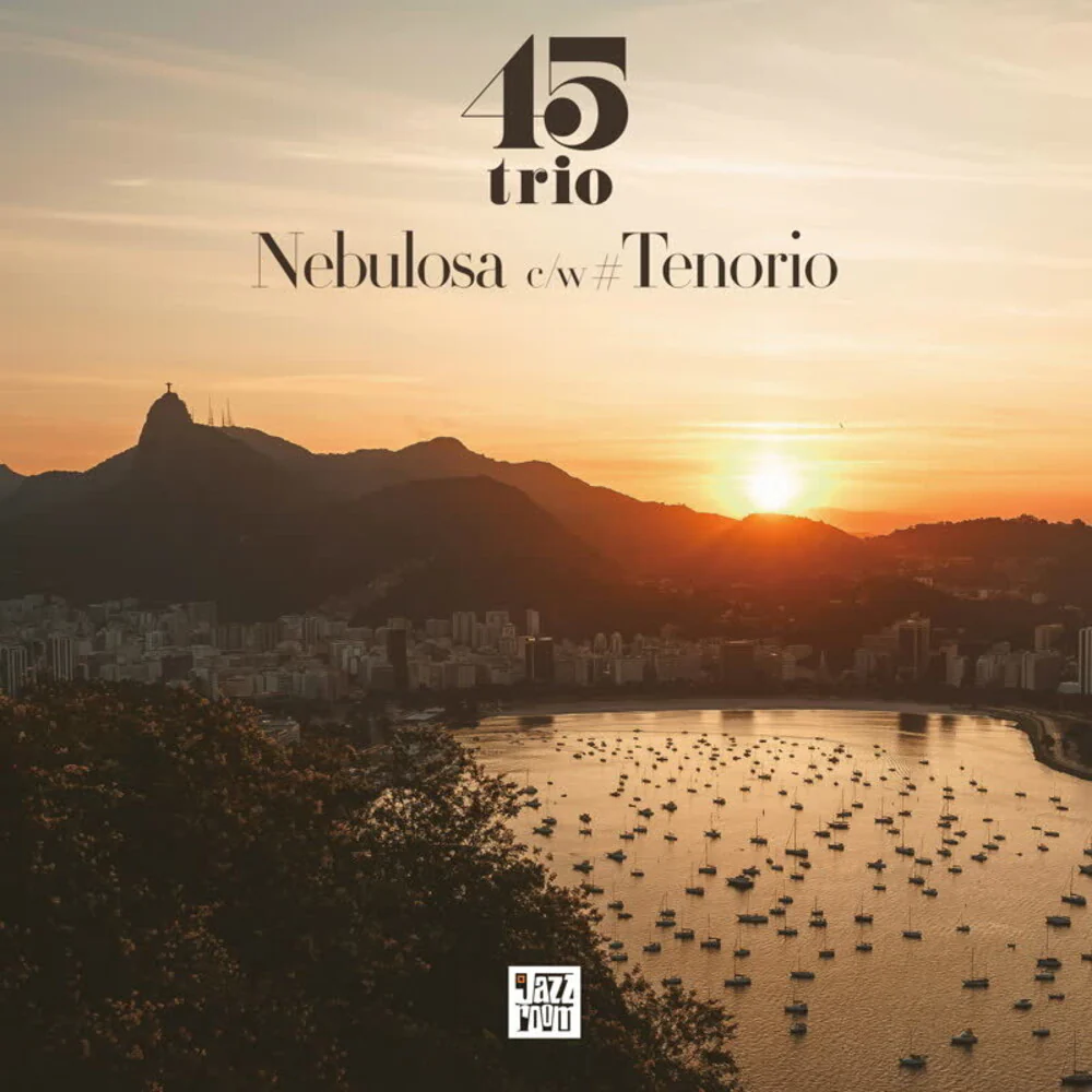 45 Trio - Nebulosa / Tenorio [7" Vinyl]