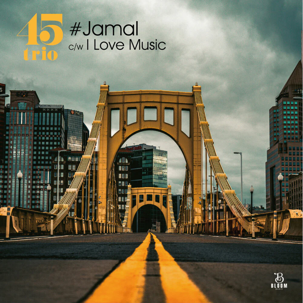 Pre-Order: 45trio - Jamal B/W I Love Music [7" Vinyl]
