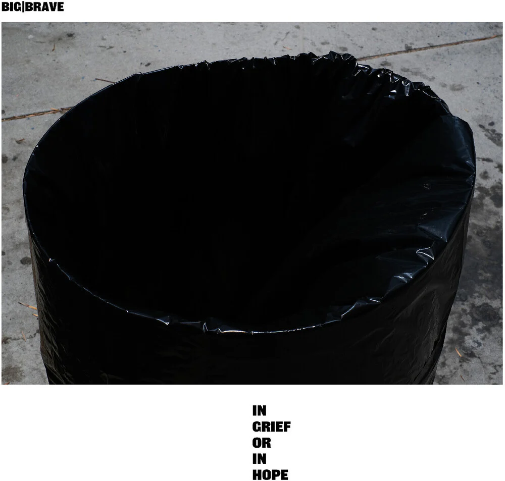 Pre-Order: Big / Brave - In Grief Or In Hope [Download Included]