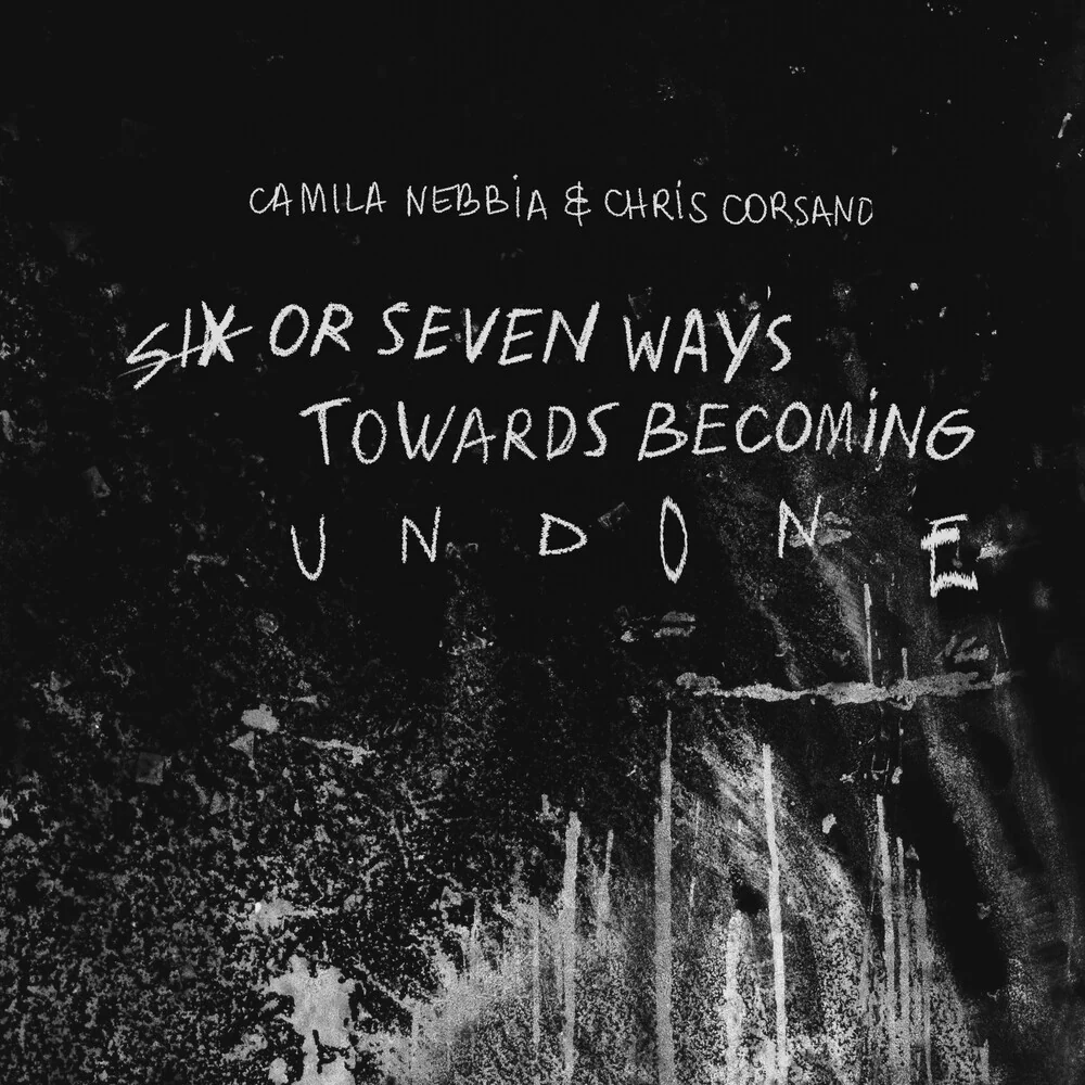 Pre-Order: Camila Nebbia - Six or Seven Ways Towards Becoming Undone [CD]