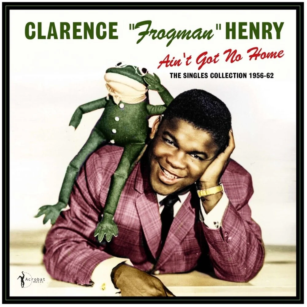 Pre-Order: Clarence Henry  Frogman - Ain't Got No Home: The Singles Collection 1956-62 [LP]
