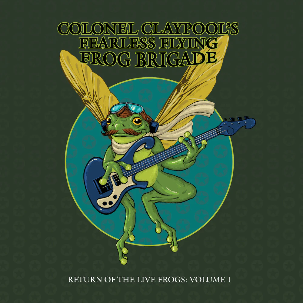 Pre-Order: Colonel Claypool's Fearless Flying Frog Brigade - Return of the Live Frogs: Volume 1 [CD]