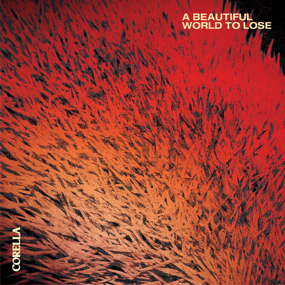 Pre-Order: Corella - A Beautiful World To Lose [CD]