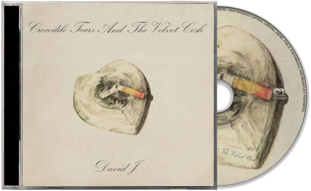 David J - Crocodile Tears And The Velvet Cosh [CD]