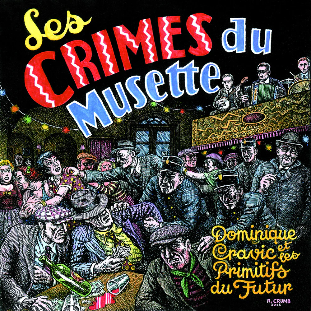 Pre-Order: Dominique Cravic  & Les Primitifs Du Futur - Les Crimes Du Musette [CD]