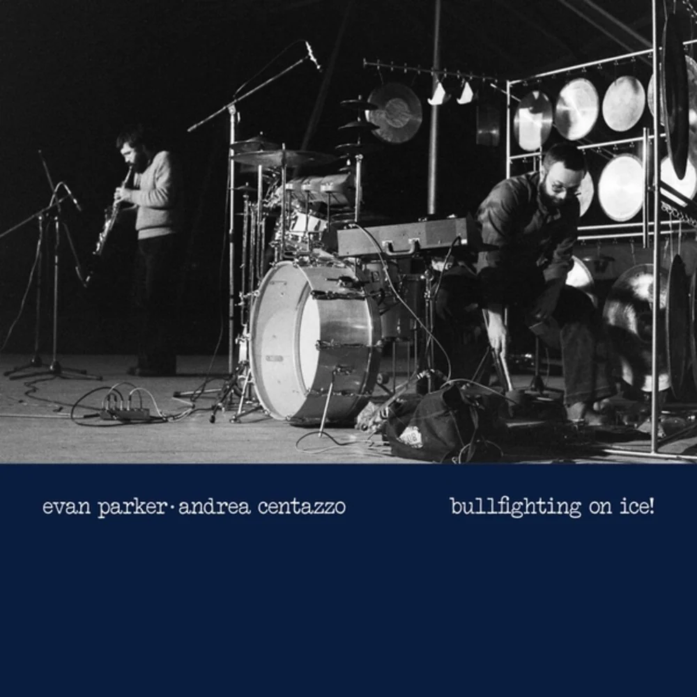 Evan Parker  / Centazzo,Andrea - Bullfighting On Ice: Live In Padova 1977 [LP]