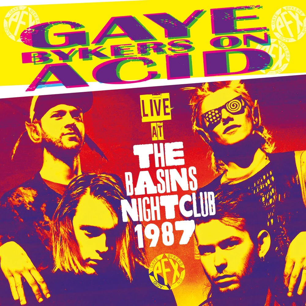 Gaye Bykers On Acid - Live At The Basins Nightclub 1987 [CD]