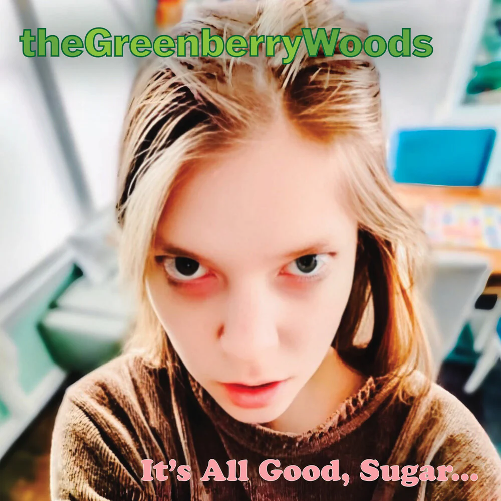 Pre-Order: Greenberry Woods - It's All Good Sugar [CD]