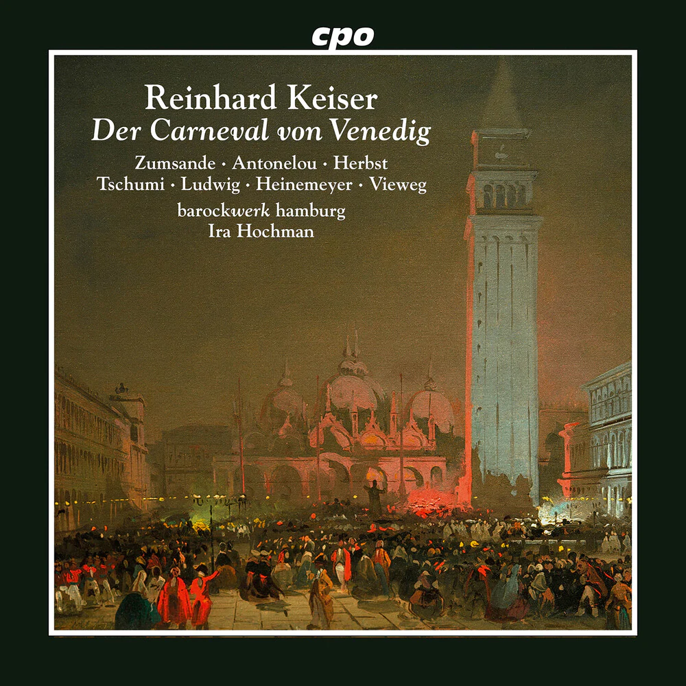 Hanna Zumsande - Reinhard Keiser: Der Carneval Von Venedig [CD]