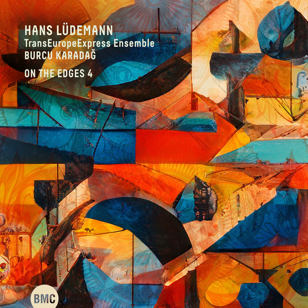 Pre-Order: Hans & Transeuropeexpress Ensemble & Burcu Karadag Ludemann - On the Edges 4 [CD]