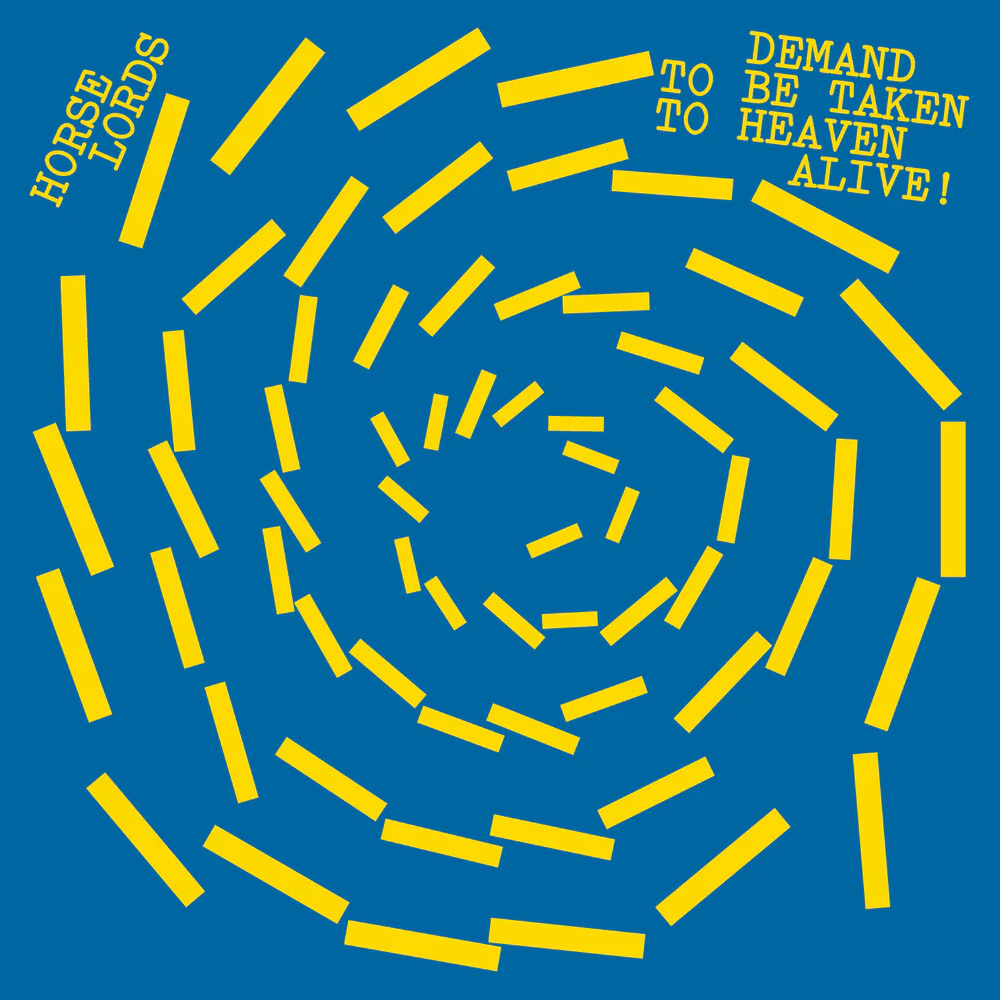 Pre-Order: Horse Lords - Demand To Be Taken To Heaven Alive [Indie Exclusive] [Indie Exclusive]