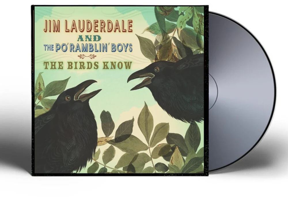 Pre-Order: Jim Lauderdale  & The Po' Ramblin' Boys - Birds Know [CD]