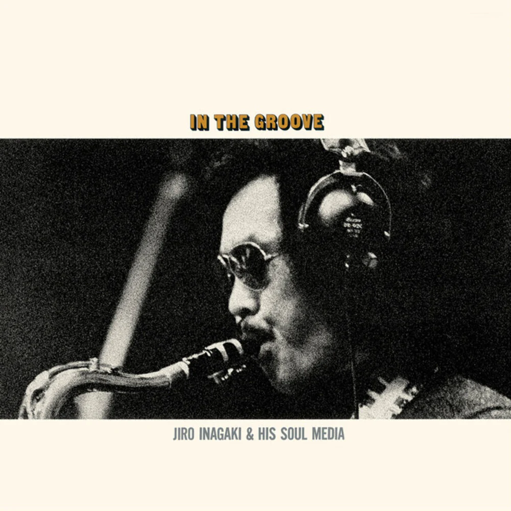 Pre-Order: Jiro Inagaki & His Soul Media - In the Groove (uncolored Virgin Vinyl) [LP]