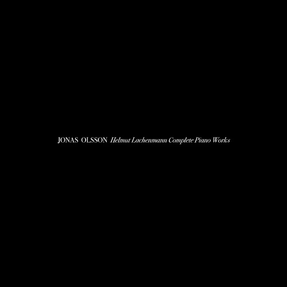 Jonas Olsson - Helmut Lachenmann Complete Piano Works [CD]