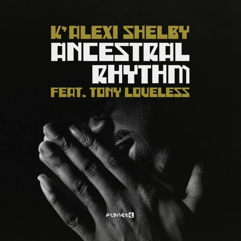 K'Alexi Shelby - Ancestral Rhythm (Ep) [12" Vinyl]