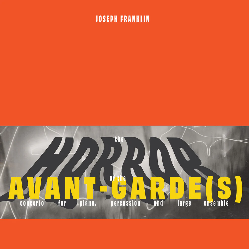 Pre-Order: Marc Hannaford - Joseph Franklin: The Horror Of The Avant-Garde(S) [LP]