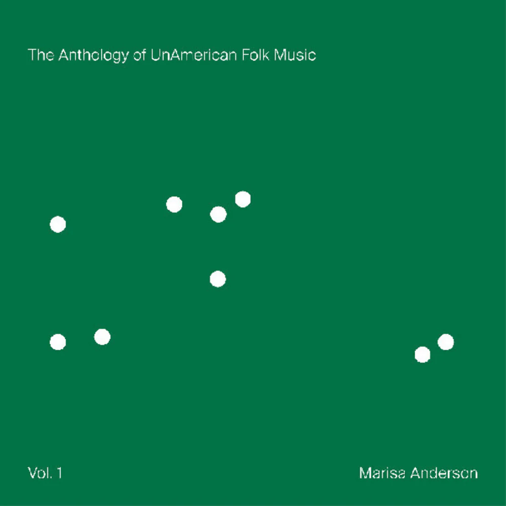 Pre-Order: Marisa Anderson - Anthology Of Unamerican Folk Music [Indie Exclusive] Green