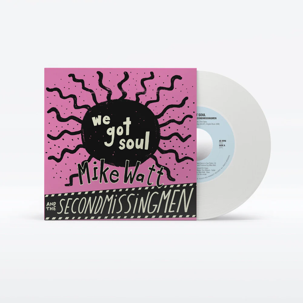 Pre-Order: Mike Watt  / Up Around The Sun - We Got Soul / History Lesson - Part Ii [Indie Exclusive] [Indie Exclusive]