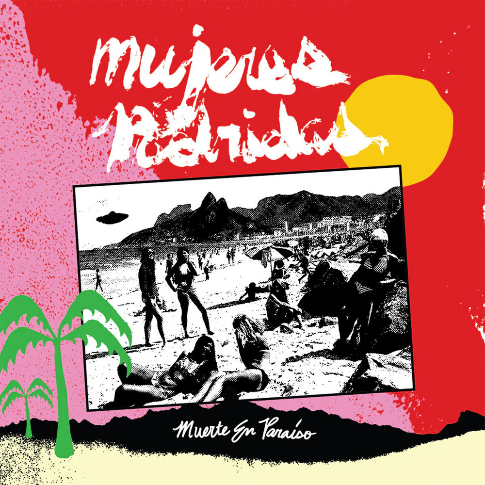 Pre-Order: Mujeres Podridas - Muerte En Paraiso [LP]