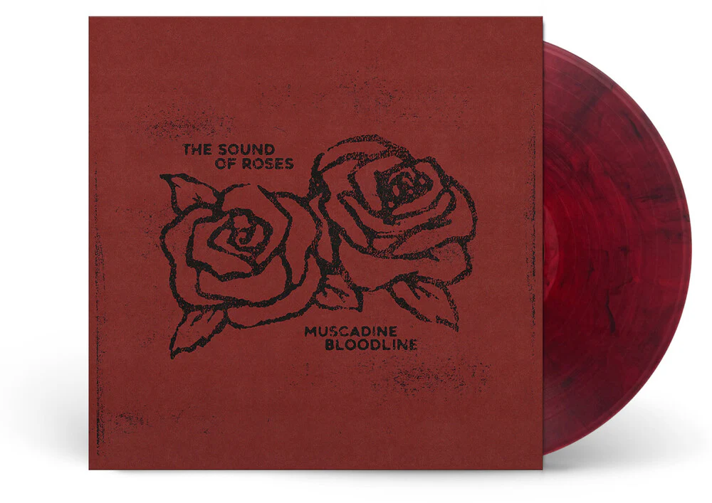 Muscadine Bloodline - The Sound of Roses [Sangria]