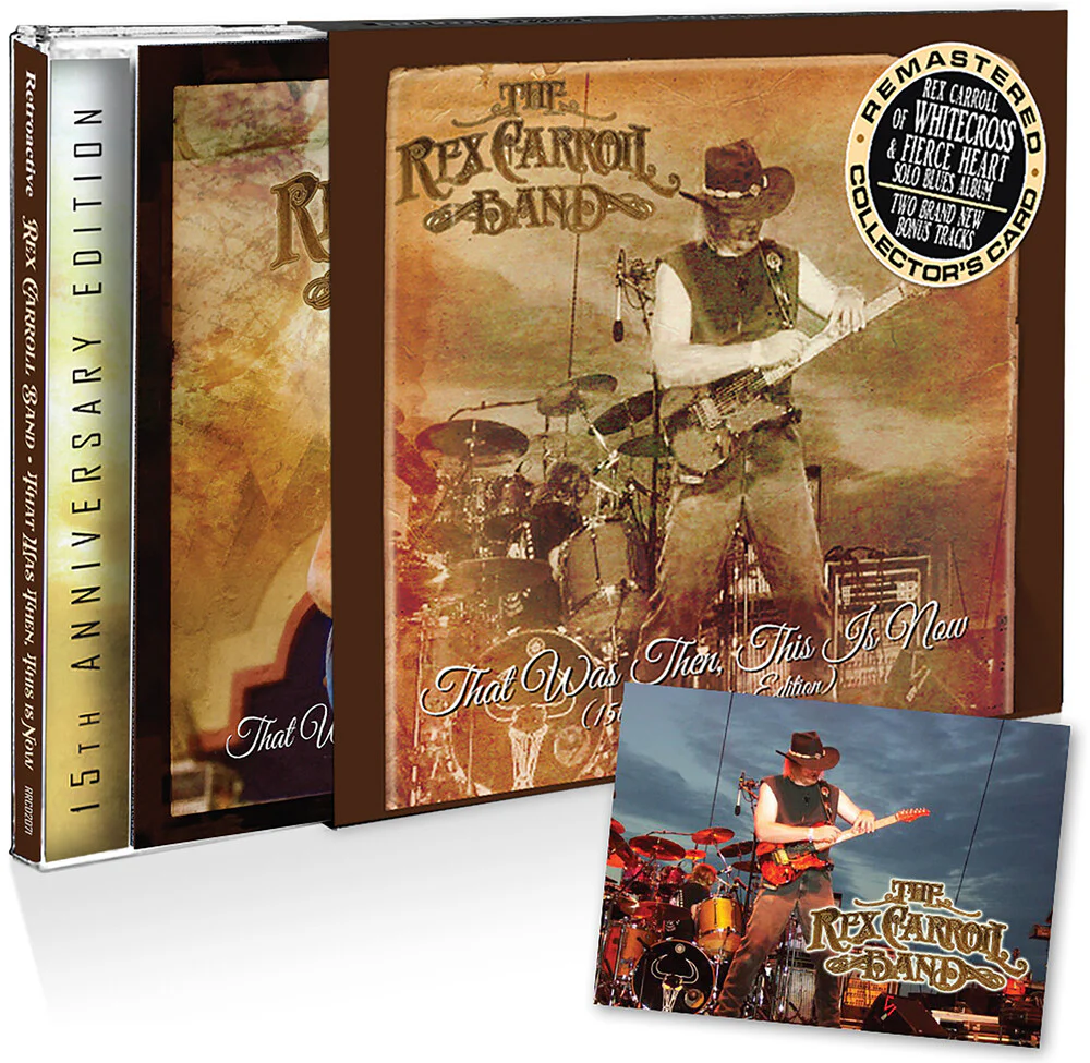 Rex Carroll  Band - That Was Then This Is Now (15th Anniversary) [Limited Edition]