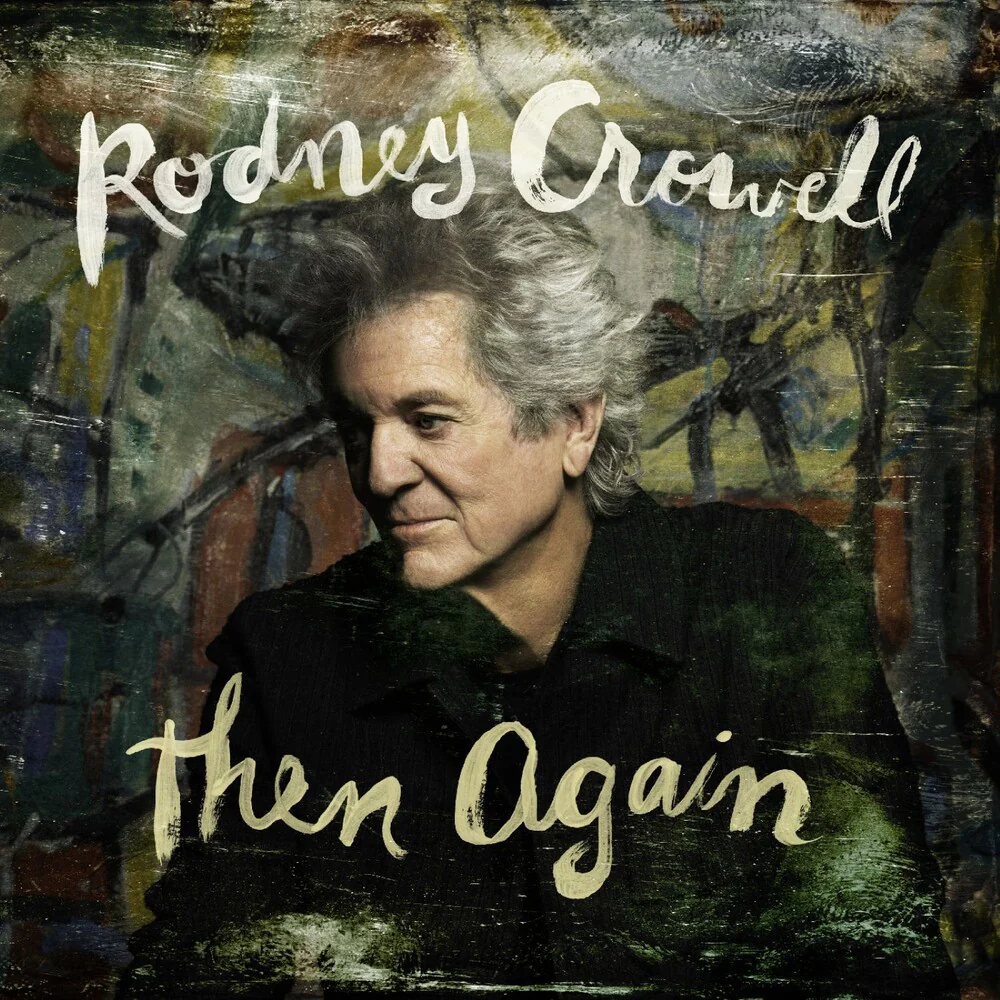 Pre-Order: Rodney Crowell - Then Again [Indie Exclusive Swamp Green with Autographed Cover]