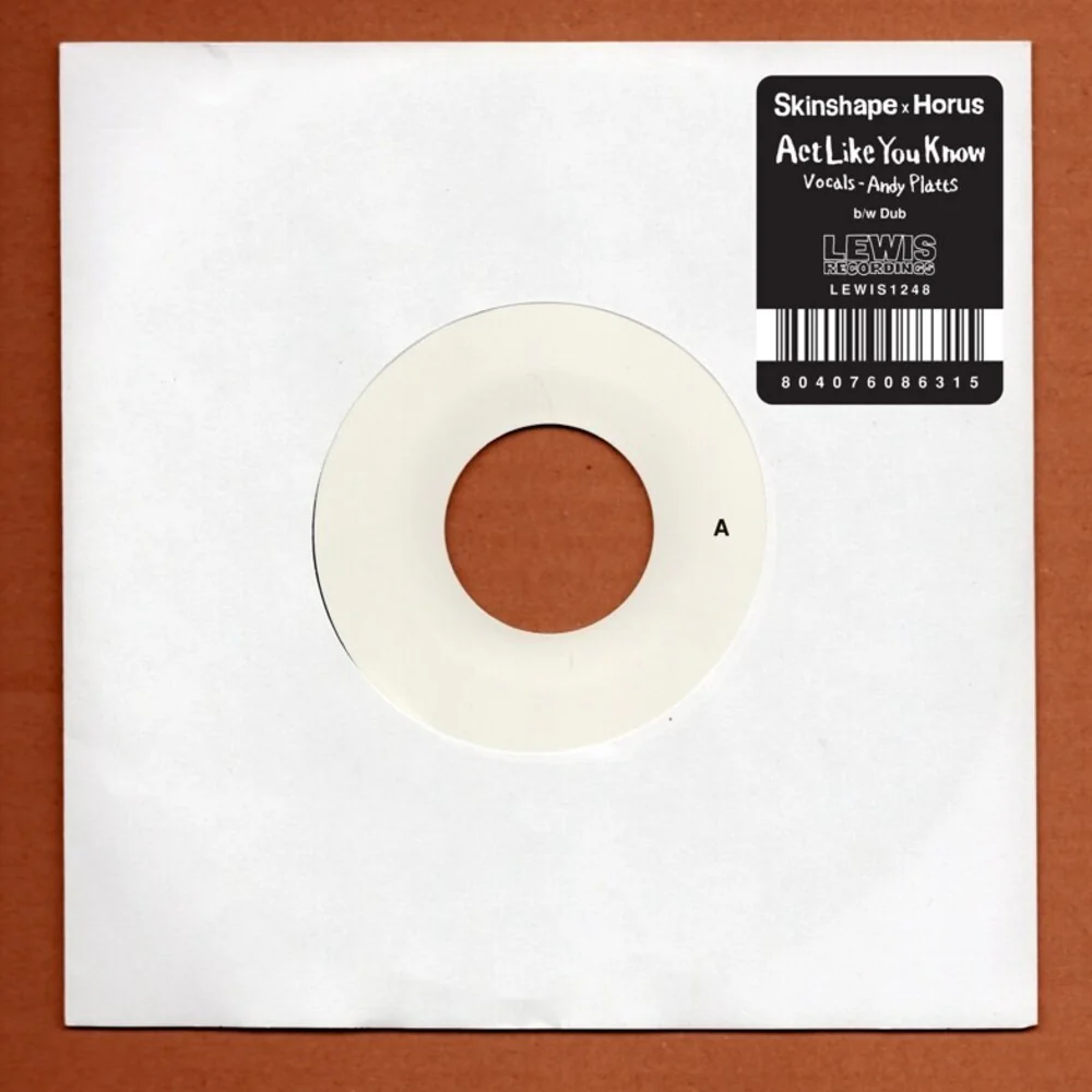 Skinshape / Horus - Act Like You Know / Act Like You Know Dub [7" Vinyl]