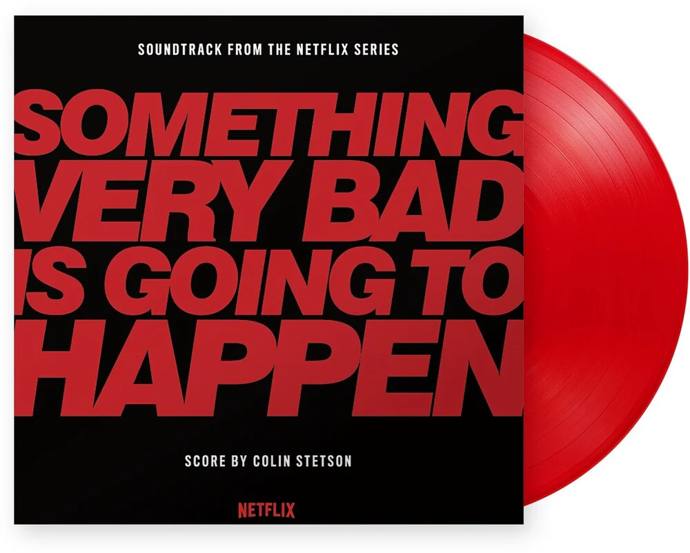 Pre-Order: Stetson, Colin - Something Very Bad Is Going To Happen (Original Soundtrack) [LP]