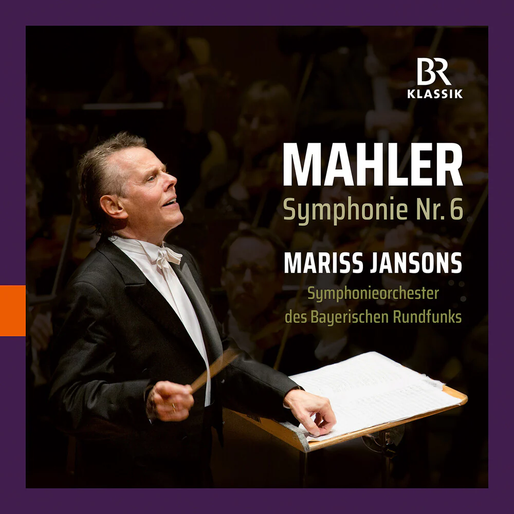 Symphonieorchester Des Bayerischen Rundfunks - Gustav Mahler: Symphonie Nr. 6 - Mariss Jansons [CD]