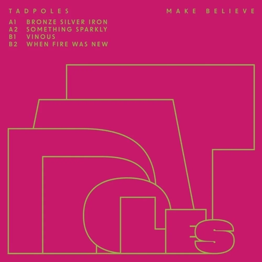 Tadpoles - Make Believe [LP]