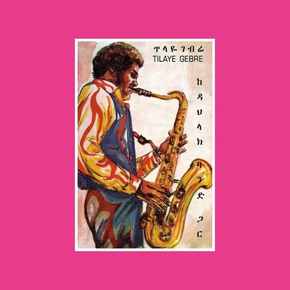 Tilaye Gebre - Tilaye's Saxophone With The Dahlak Band [LP]
