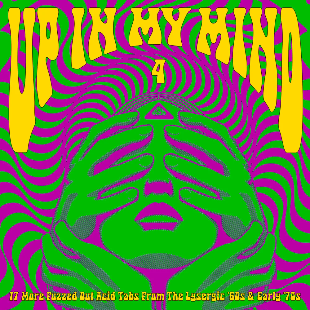 Pre-Order: Up In My Mind 4:17 More Fuzzed Out Acid Tabs / Var - Up In My Mind 4:17 More Fuzzed Out Acid Tabs / Var [LP]