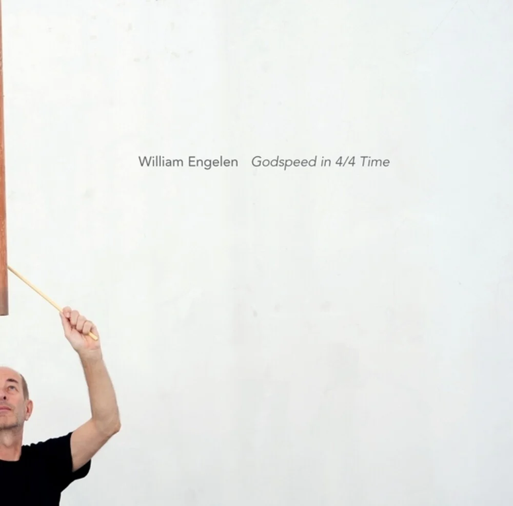 Pre-Order: William Engelen - Godspeed In 4/4 Time [LP]
