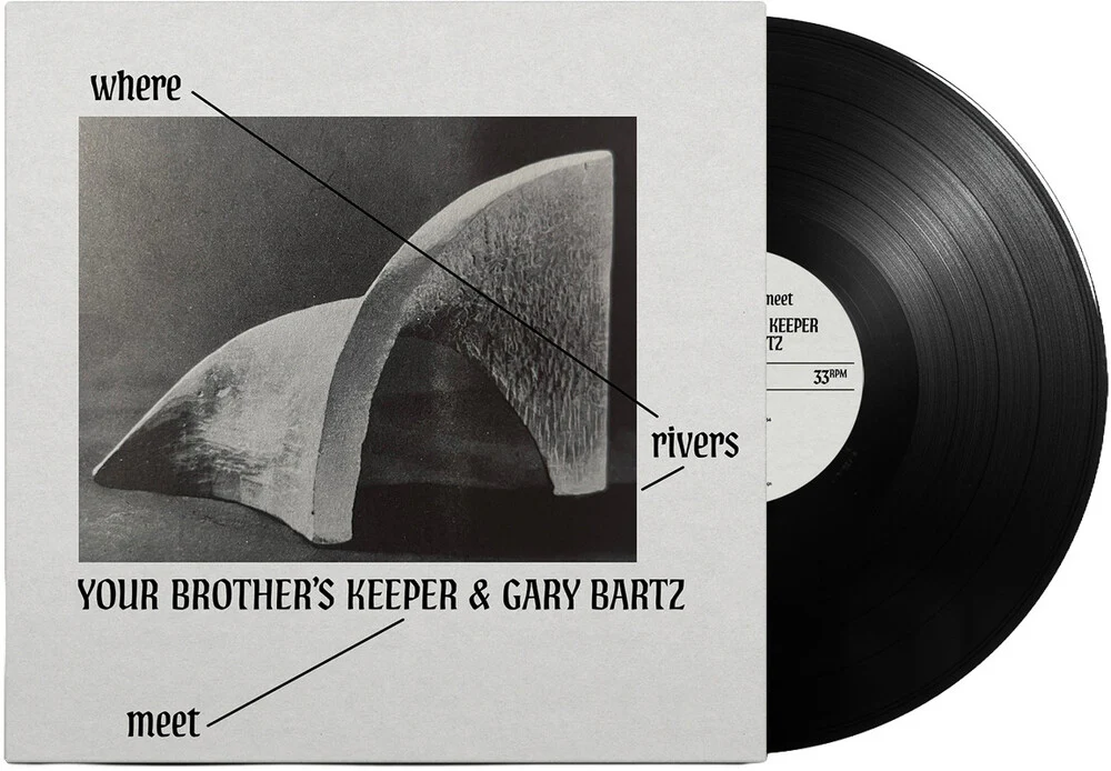 Pre-Order: Your Brother's Keeper / Gary Bartz - Where Rivers Meet [LP]